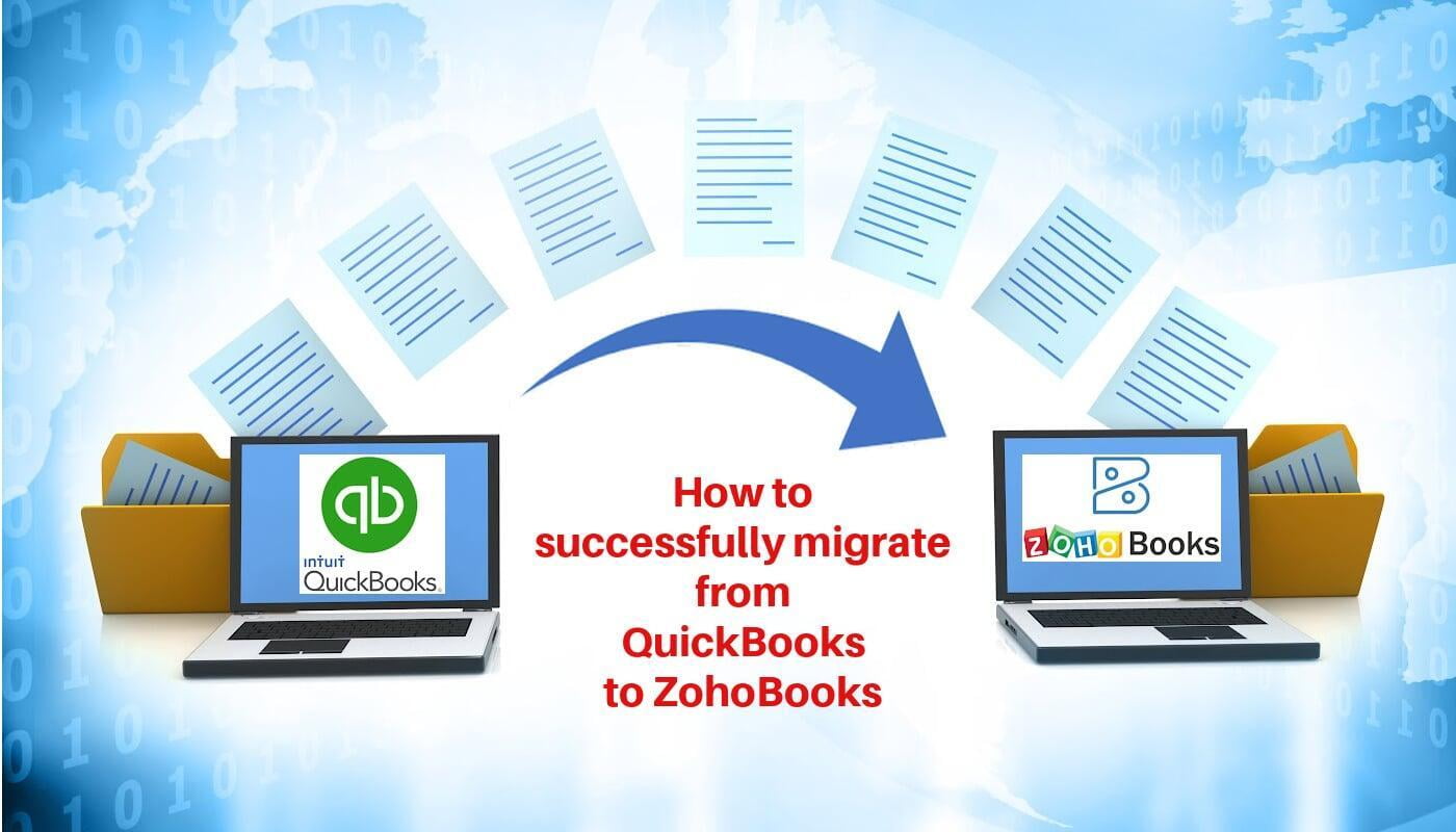 How to successfully migrate from QuickBooks to Zoho Books